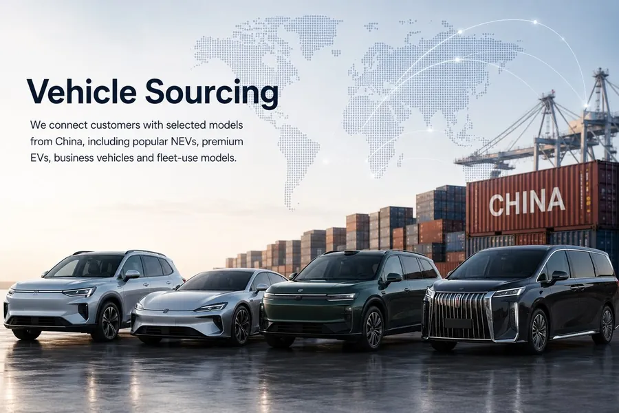 Vehicle Sourcing - we connect customers with selected models from China